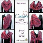 Coraline in the Wine Country Shawl and Wrap Video Tutorial