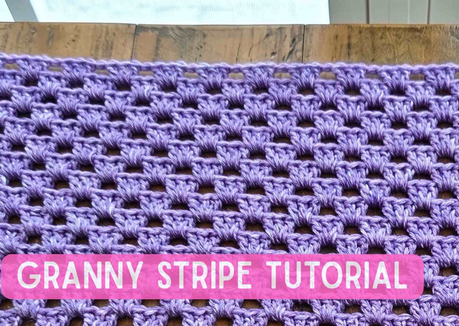 How to Crochet the Granny Stripe tutorial with video